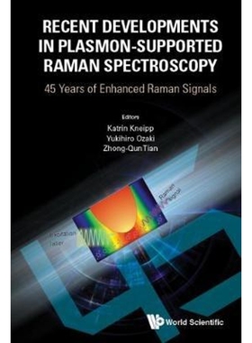 按需印刷Recent Developments in Plasmon-Supported Raman Spectroscopy[9781786344236]