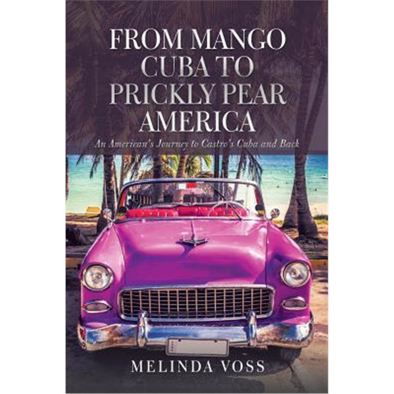 按需印刷不退不换From Mango Cuba to Prickly Pear America[9781532034091]