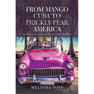 按需印刷From Mango Cuba to Prickly Pear America[9781532034091]