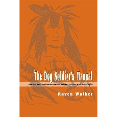 按需印刷不退不换 The Dog Soldier's Manual:A Practical Guide to Chara