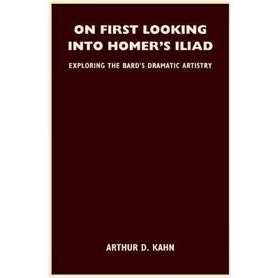 按需印刷On First Looking into Homer's Iliad:Exploring the Bard's Dramatic Artistry[9781420826289]