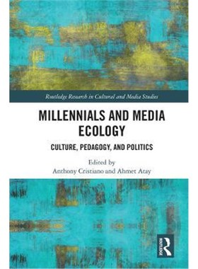 按需印刷Millennials and Media Ecology:Culture, Pedagogy, and Politics[9780367200251]