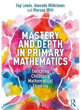 按需印刷Mastery and Depth in Primary Mathematics:Enriching Children's Mathematical Thinking[9780367407452]