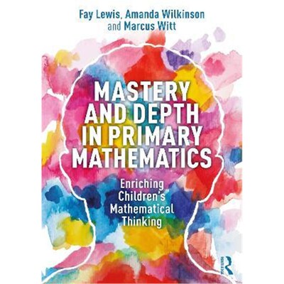 按需印刷Mastery and Depth in Primary Mathematics:Enriching Children's Mathematical Thinking[9780367407452]