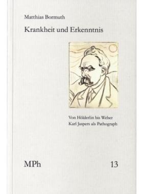 预订【德语】 Krankheit und Erkenntnis:Von Hölderlin bis Weber: Karl Jaspers als Pathog