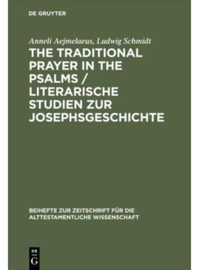 按需印刷DEG The Traditional Prayer in the Psalms   Literarische Studien zur Josephsgeschichte[9783110104806]