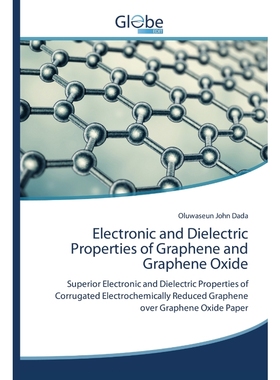 按需印刷Electronic and Dielectric Properties of Graphene and Graphene Oxide[9786200610805]
