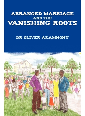 按需印刷Arranged Marriage and the Vanishing Roots[9781452038063]