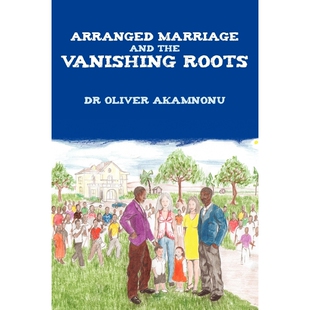 按需印刷Arranged Marriage and the Vanishing Roots[9781452038063]