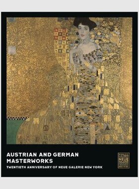 精装 进口艺术 Austrian and German Masterworks 英文原版 Twentieth Anniversary of Neue Galerie New York 【上海外文书店】