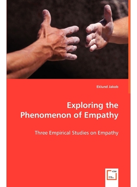 按需印刷Exploring the Phenomenon of Empathy[9783639054446]