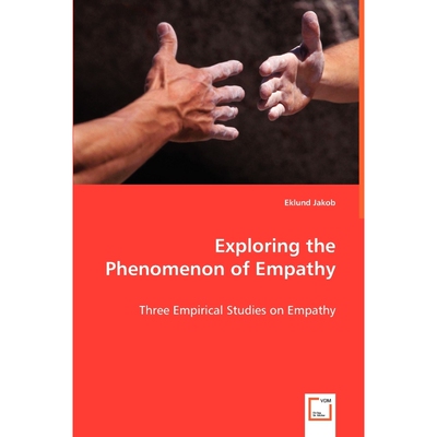 按需印刷Exploring the Phenomenon of Empathy[9783639054446]