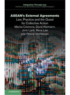 按需印刷不退不换ASEAN's External Agreements:Law, Practice and the Quest for Collective Action[9781107498150]