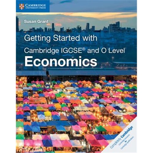 NEW Getting Started with Cambridge IGCSE? and O Level Economics