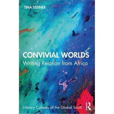 按需印刷Convivial Worlds:Writing Relation from Africa[9780367554163]
