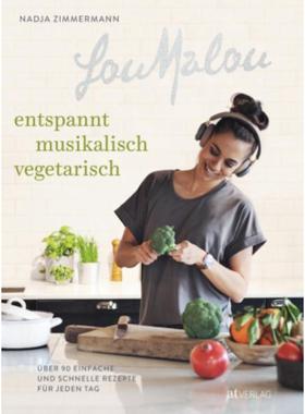 预订【德语】 LouMalou - entspannt, musikalisch, vegetarisch:Über 90 einfache und schne