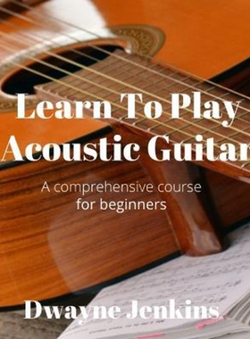 按需印刷Learn To Play Acoustic Guitar[9781733064446]