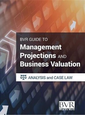 按需印刷不退不换The BVR Guide to Management Projections and Business Valuation[9781621502487]