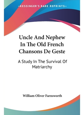 按需印刷Uncle And Nephew In The Old French Chansons De Geste[9781430463429]