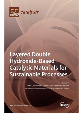 按需印刷Layered Double Hydroxide-Based Catalytic Materials for Sustainable Processes[9783036549798]