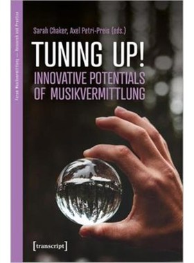 预订Tuning Up! - Innovative Potentials of Musikvermittlung
