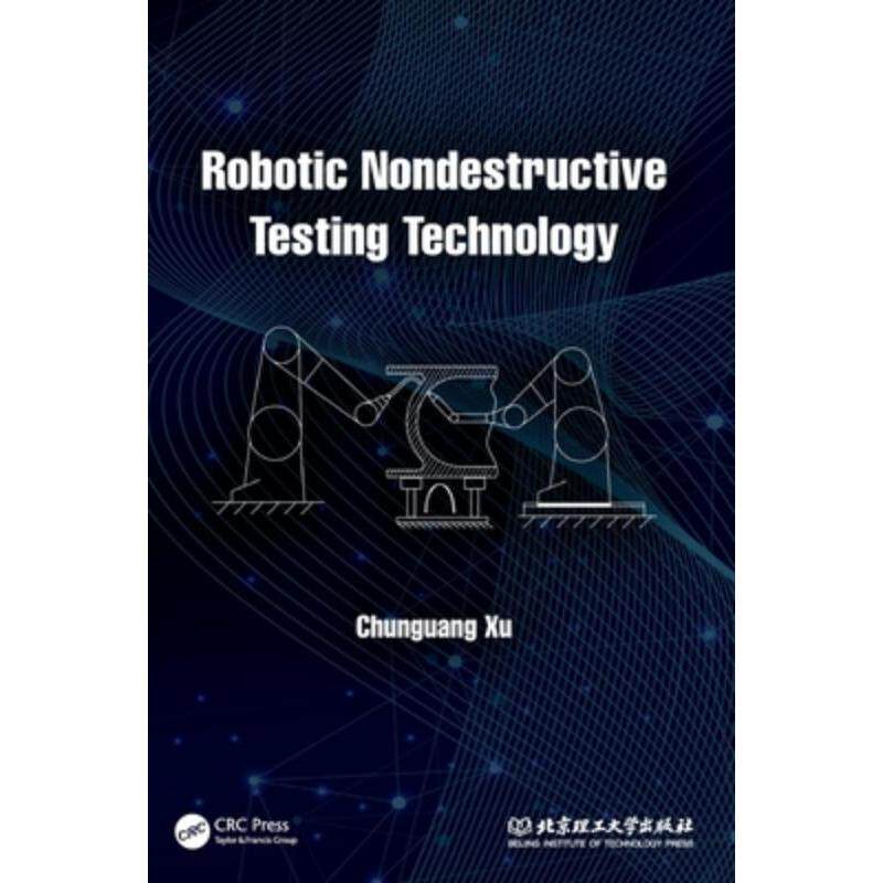 按需印刷不退不换TF Robotic Nondestructive Testing Technology[9781032079547]