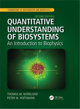 按需印刷图书Quantitative Understanding of Biosystems:An Introduction to Biophysics, Second Edition[9781138633414]