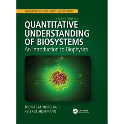 按需印刷图书Quantitative Understanding of Biosystems:An Introduction to Biophysics, Second Edition[9781138633414]