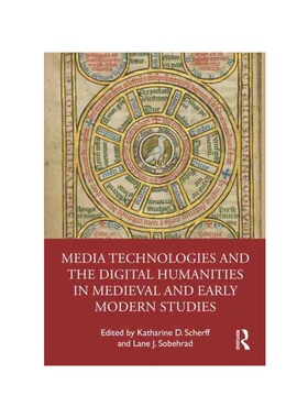 按需印刷不退不换TF Media Technologies and the Digital Humanities in Medieval and Early Modern S[9781032280493]