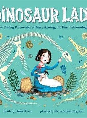 预订Dinosaur Lady:The Daring Discoveries of Mary Anning, the First Paleontologist