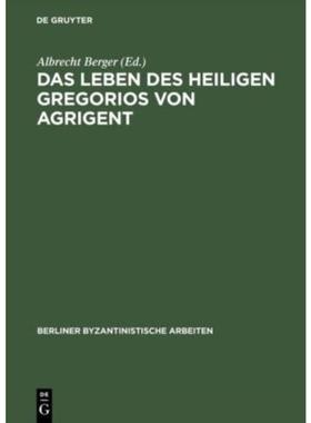 按需印刷DEG Das Leben des Heiligen Gregorios von Agrigent[9783050027531]