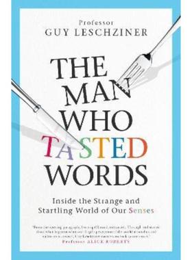 预订The Man Who Tasted Words:Inside the Strange and Startling World of Our Senses