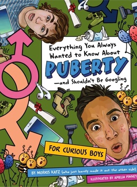 预订Everything You Always Wanted to Know About Puberty - And Shouldn't Be Googling[9781950587131]