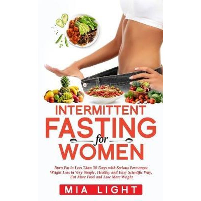 按需印刷不退不换 Intermittent Fasting for Women:Burn Fat in Less Tha