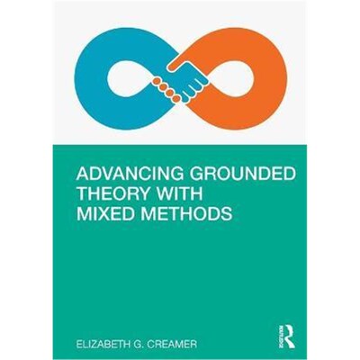 按需印刷不退不换Advancing Grounded Theory with Mixed Methods[9780367174804]