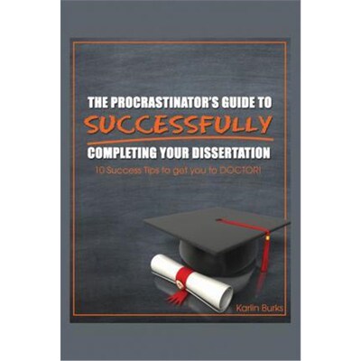 按需印刷不退不换The Procrastinator's Guide to Successfully Completing Your Dissertation[9781478751861]