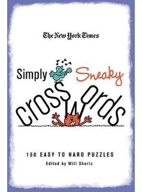 按需印刷The New York Times Simply Sneaky Crosswords:150 Easy to Hard Puzzles[9780312608217]