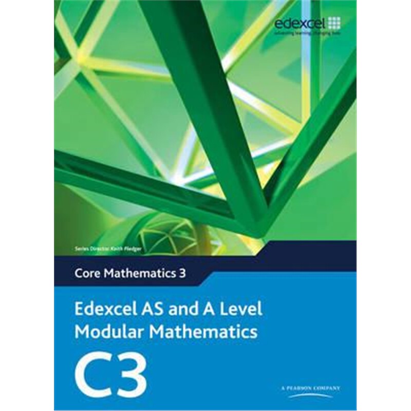预订不退不换Edexcel AS and A Level Modular Mathematics Core Mathematics 3 C3