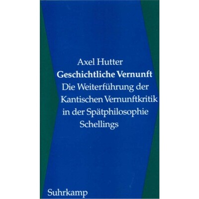 预订【德语】Geschichtliche Vernunft:Die Weiterführung der Kantischen Vernunftkritik in der