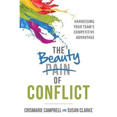 按需印刷The Beauty of Conflict:Harnessing Your Team's Competitive Advantage[9780999450109]