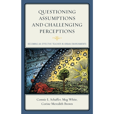 按需印刷不退不换Questioning Assumptions and Challenging Perceptions[9781475822021]