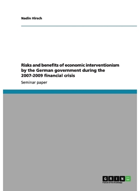 预订Risks and benefits of economic interventionism by the German government during the 2007-2009 financi