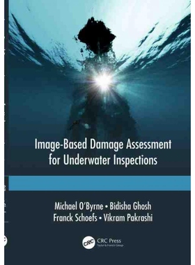 按需印刷不退不换Image-Based Damage Assessment for Underwater Inspections[9781138031869]