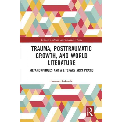 按需印刷不退不换TF Trauma, Posttraumatic Growth, and World Literature[9781032256887]