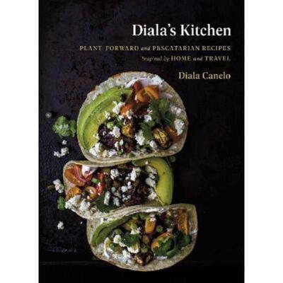 预订Diala's Kitchen:Plant-Forward and Pescatarian Recipes Inspired by Home and Travel