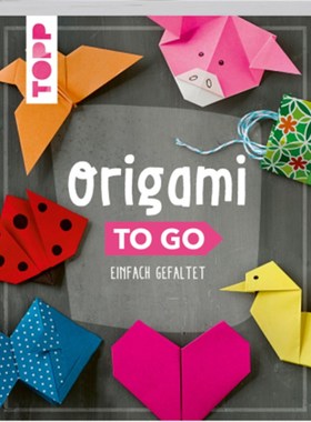 预订【德语】Origami to go:Das Falt-Buch für jede Tasche. Pocket-Format mit verdeckter Spira