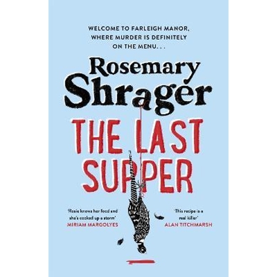 预订The Last Supper:The irresistible debut novel where cosy crime and cookery collide!