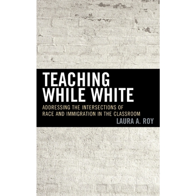 按需印刷不退不换Teaching While White[9781475840377]