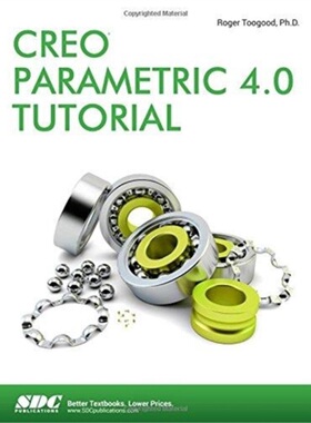 预订Creo Parametric 4.0 Tutorial[9781630570910]