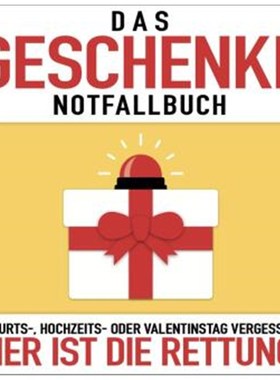 预订【德语】Das Geschenke-Notfallbuch:Geburts-, Hochzeits-, oder Valentinstag vergessen? Hi
